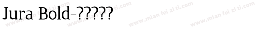 Jura Bold字体转换
